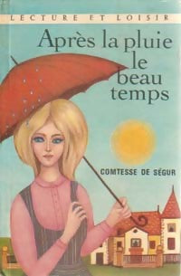 Après la pluie, le beau temps - Comtesse De Ségur - Livre