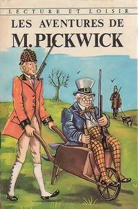 Les aventures de Mr Pickwick - Charles Dickens -  Lecture et Loisir - Livre