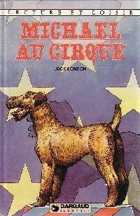 Livrenpoche : Michaël au cirque - Jack London - Livre