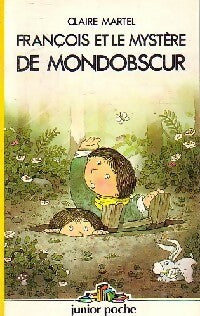 Livrenpoche : François et le mystère de Mondobscur - Claire Martel - Livre