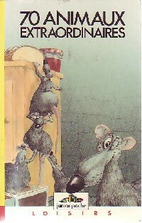 Livrenpoche : 70 animaux extraordinaires - Jean-Pierre Fily - Livre