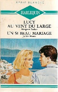 Livrenpoche : Lucy au vent du large / Un si beau mariage - Margaret Barker, Judith Hunte - Livre