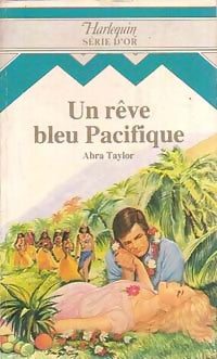 Un rêve bleu Pacifique - Abra Taylor -  Série d'Or - Livre