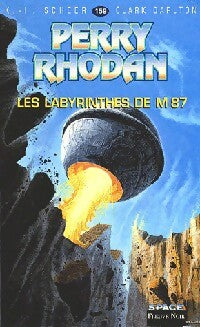 Livrenpoche : Les labyrinthes de M87 - Karl Herbert Scheer, Clark Darlton - Livre