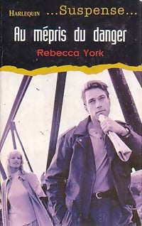 Livrenpoche : Au mépris du danger - Rebecca York - Livre