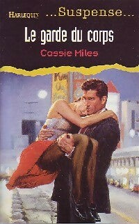 Livrenpoche : Le garde du corps - Cassie Miles - Livre
