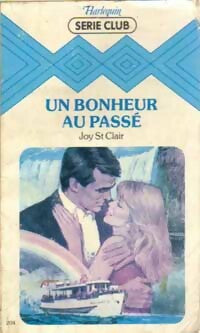 Livrenpoche : Un bonheur au passé - Joy Saint Clair - Livre