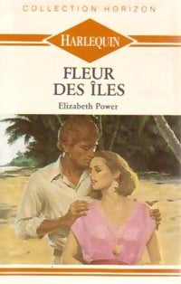 Livrenpoche : Fleur des îles - Elizabeth Powers - Livre