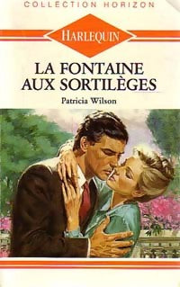 Livrenpoche : La fontaine aux sortilèges - Patricia Wilson - Livre