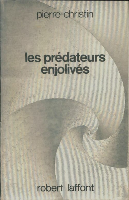 Livrenpoche : Les prédateurs enjolivés - Pierre Christin - Livre