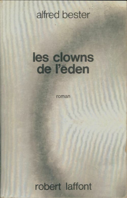 Livrenpoche : Les clowns de l'Eden - Alfred Bester - Livre