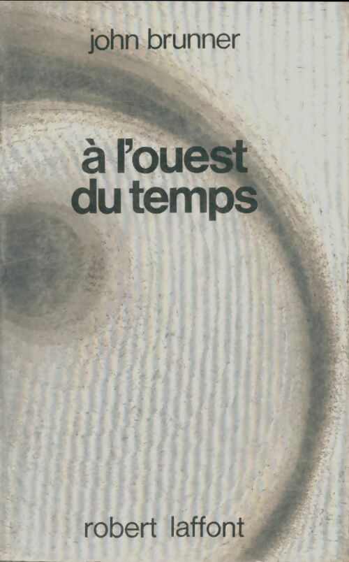 Livrenpoche : A l'ouest du temps - John Brunner - Livre