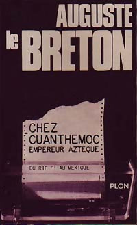 Du rififi au Mexique (Chez Cuanthemoc) - Auguste Le Breton - Livre