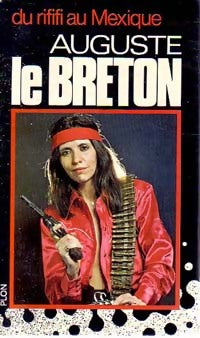 Du rififi au Mexique (Chez Cuanthemoc) - Auguste Le Breton - Livre