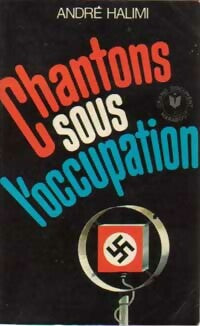 Livrenpoche : Chantons sous l'occupation - André Halimi - Livre