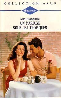 Livrenpoche : Un mariage sous les tropiques - Kristy McCallum - Livre