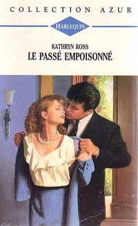 Livrenpoche : Le passé empoisonné - Kathryn Ross - Livre