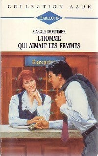 Livrenpoche : L'homme qui aimait les femmes - Carole Mortimer - Livre