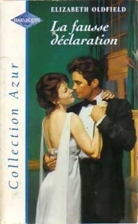 La fausse déclaration - Elizabeth Oldfield - Livre