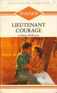 Lieutenant Courage - Lindsay McKenna - Livre