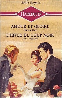 Livrenpoche : Amour et gloire / L'hiver du loup noir - Marion Carr, Polly Forrester - Livre