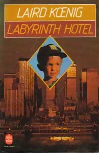 Labyrinth Hotel - Laird Koenig -  Le Livre de Poche - Livre