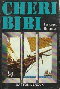 Chéri-Bibi - Les cages flottantes - Gaston Leroux -  Le Livre de Poche - Livre
