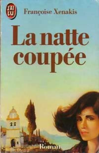 La natte coupée - Françoise Xenakis -  J'ai Lu - Livre