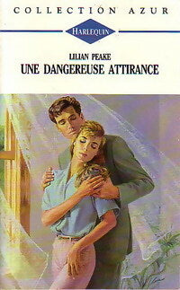 Livrenpoche : Une dangereuse attirance - Lilian Peake - Livre