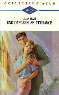 Une dangereuse attirance - Lilian Peake -  Azur - Livre