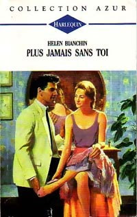 Livrenpoche : Plus jamais sans toi - Helen Bianchin - Livre