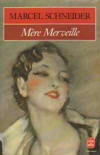 Livrenpoche : Mère Merveille - Marcel Schneider - Livre
