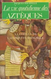 Livrenpoche : La vie quotidienne des aztèques - Jacques Soustelle - Livre