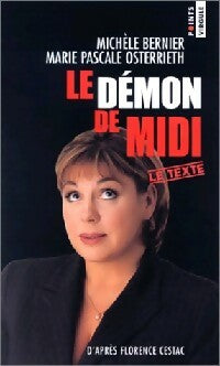 Le démon de midi - Michèle Bernier ; Marie-Pascale Osterrieth -  Points Virgule (Deuxième Série) - Livre