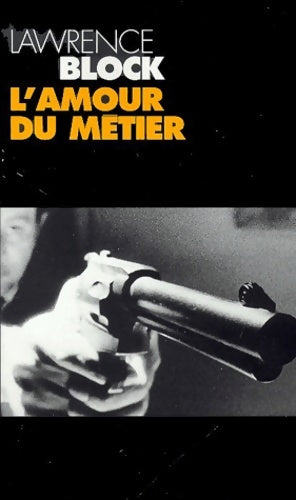 Livrenpoche : L'amour du métier - Lawrence Block - Livre