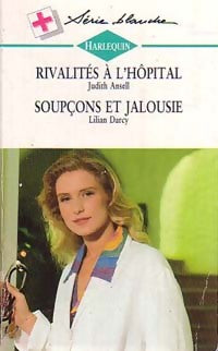 Livrenpoche : Rivalités à l'hôpital / Soupçons et jalousie - Lilian Darcy, Judith Ansell - Livre