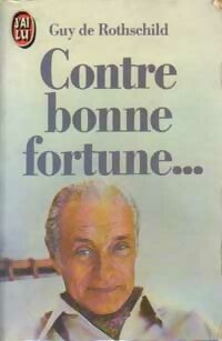 Livrenpoche : Contre bonne fortune... - Guy De Rothschild - Livre