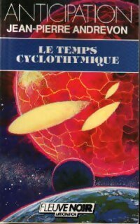 Le temps cyclothymique - Jean-Pierre Andrevon - Livre