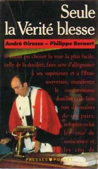 Livrenpoche : Seule la vérité blesse - Philippe Bernert, André Giresse - Livre