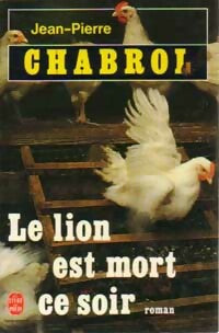Livrenpoche : Le lion est mort ce soir - Jean-Pierre Chabrol - Livre