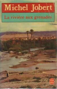 Livrenpoche : La rivière aux grenades - Michel Jobert - Livre