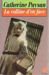 Livrenpoche : La colline d'en face - Catherine Paysan - Livre