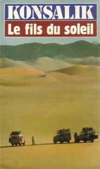 Le fils du soleil - Heinz G. Konsalik - Livre