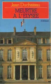 Meurtre à l'Elysée - Jean Duchateau -  Pocket - Livre