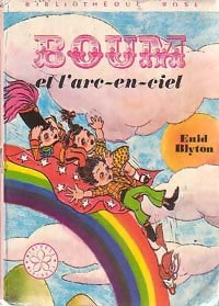 Livrenpoche : Boum et l'arc-en-ciel - Enid Blyton - Livre