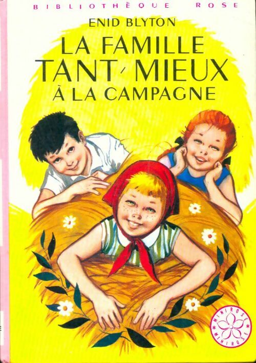 Livrenpoche : La famille Tant-Mieux à la campagne - Enid Blyton - Livre