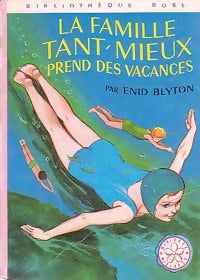Livrenpoche : La famille Tant-Mieux prend des vacances - Enid Blyton - Livre