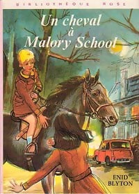 Un cheval à Malory School - Enid Blyton - Livre
