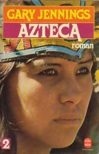 Livrenpoche : Azteca Tome II - Gary Jennings - Livre