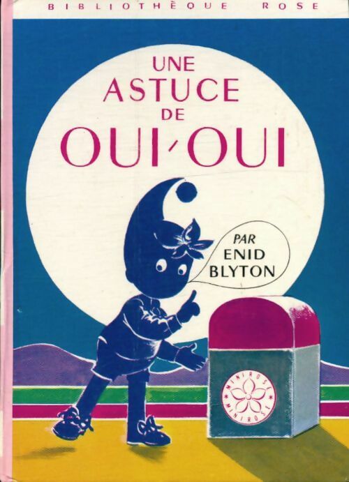 Une astuce de Oui-Oui - Enid Blyton -  Bibliothèque rose (3ème série) - Livre